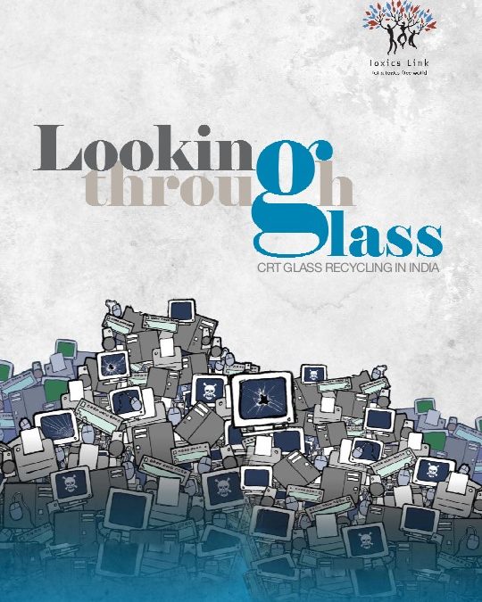 Looking Through Glass: CRT Recycling in India