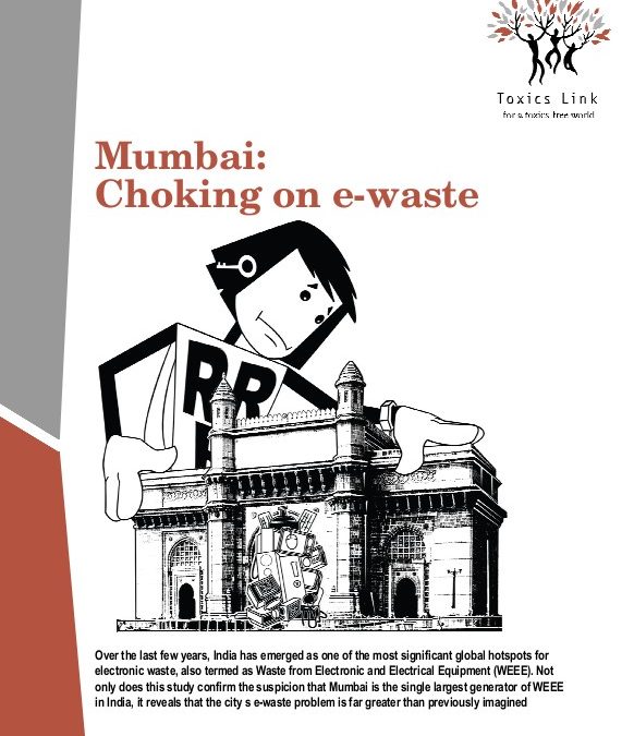 Choking on E-Waste: A Study on the Status of E-Waste in Mumbai