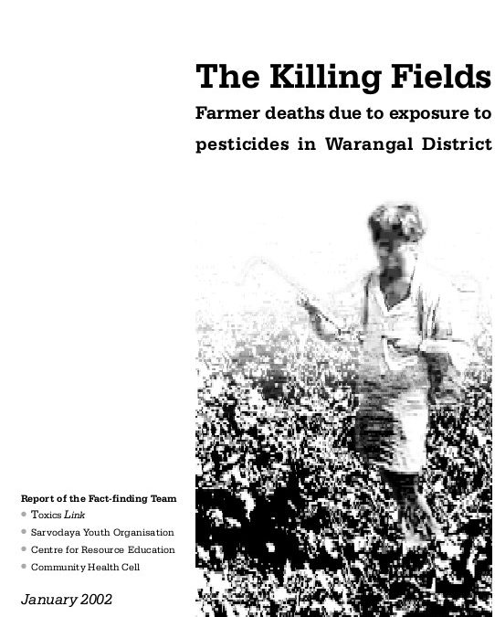 The Killing Fields: Farmer Deaths Due to Exposure to Pesticides in Warangal District