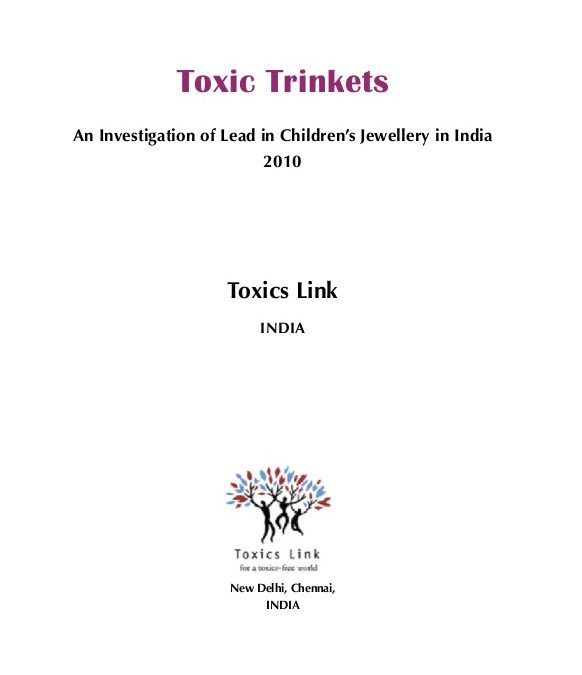 Toxic Trinkets: An Investigation of Lead in Children’s Jewellery in India 2010