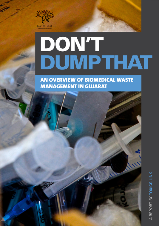 Don’t dump that: An overview of Biomedical waste management in Gujarat